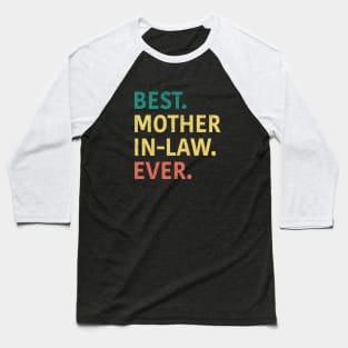 Best Mother In Law Ever Baseball T-Shirt